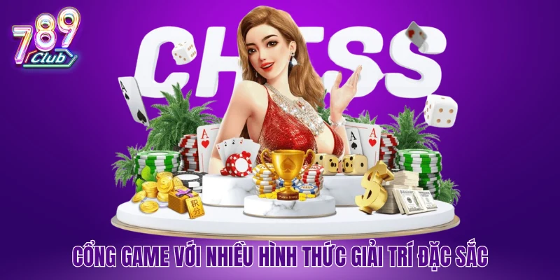 Cổng game với nhiều hình thức giải trí đặc sắc